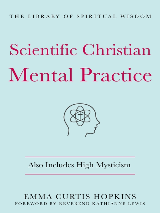 Title details for Scientific Christian Mental Practice by Emma Curtis Hopkins - Available